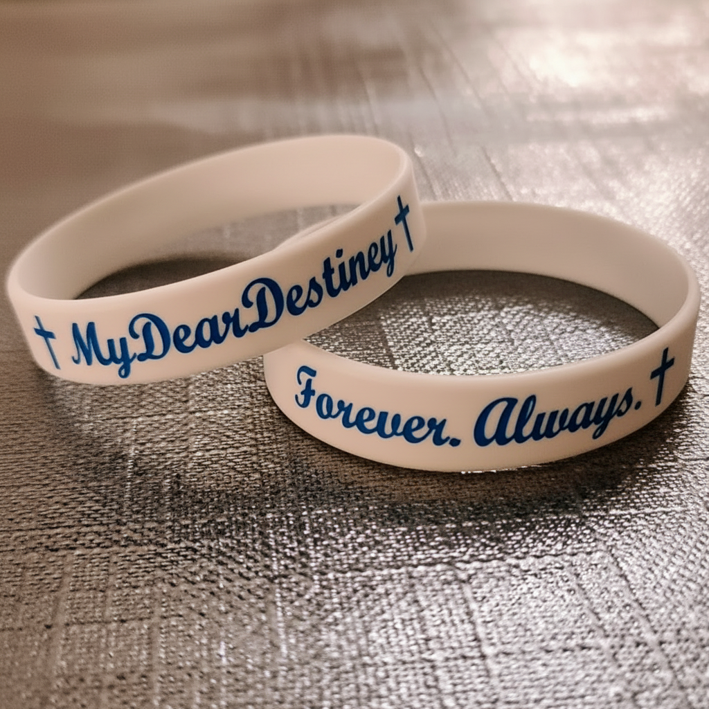 My Dear Destiney Foundation Signature Wristbands